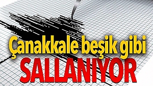 Çanakkale'de art arda depremler!